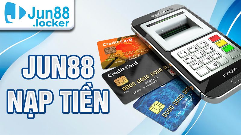 Jun88 Nạp tiền